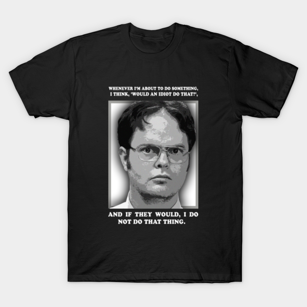 Dwight Schrute - Dwight Schrute - T-Shirt | TeePublic