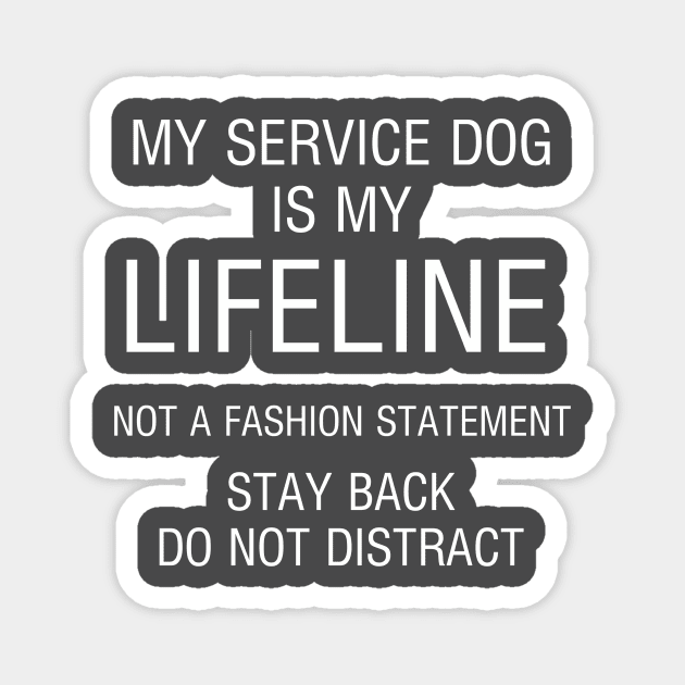 My service dog is my lifeline Magnet by FlirtyTheMiniServiceHorse