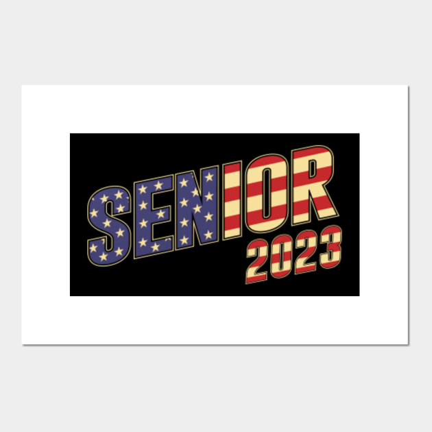 Senior 2023 American Flag - Senior 2023 - Posters and Art Prints ...