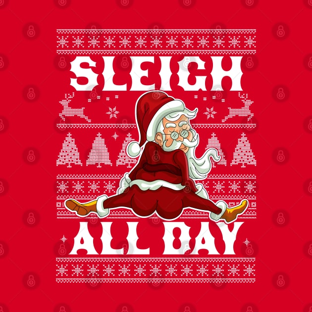 Sleigh All Day Santa Claus Funny Christmas Santa's Sleigh by OrangeMonkeyArt