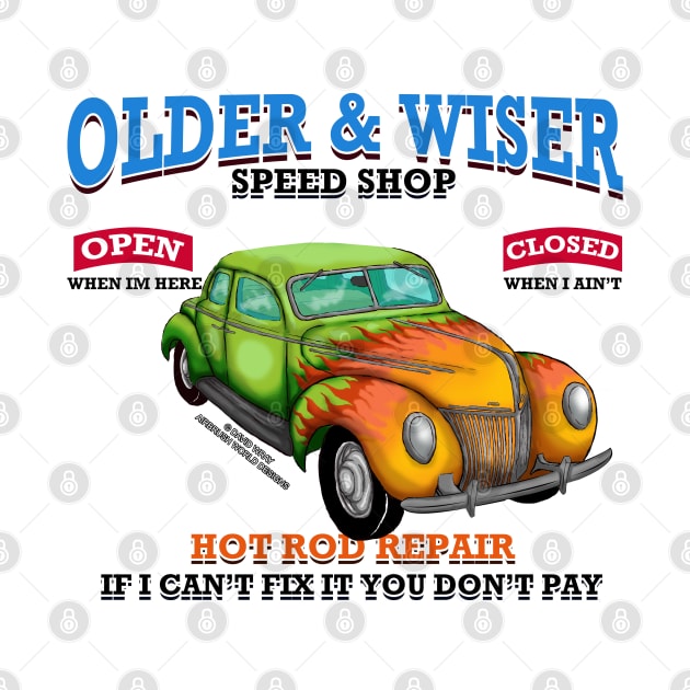 Older & Wiser Speed Shop Hot Rod Car Garage Novelty Gift by Airbrush World