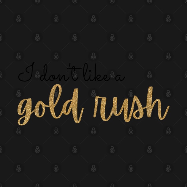 Gold Rush Lyric Taylor Swift by Mint-Rose