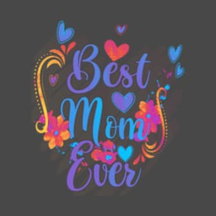 Best mom ever T-Shirt