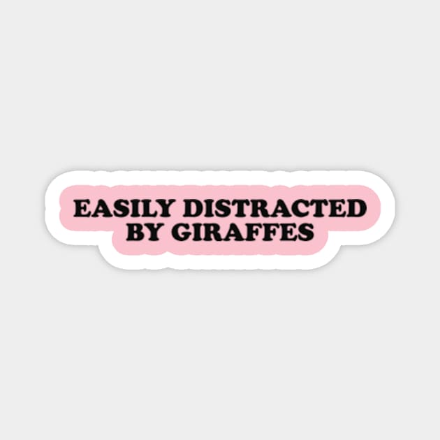 Easily distracted by giraffes shirt, Funny Giraffe Clothing, Giraffe Animal y2k Magnet by Y2KERA