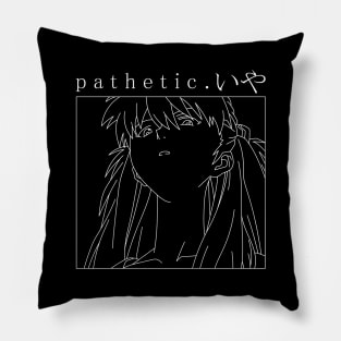 Pathetic. Pillow