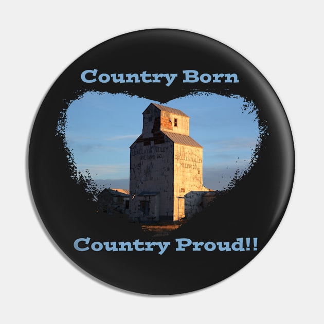 Country Born- Country Proud Pin by Whisperingpeaks