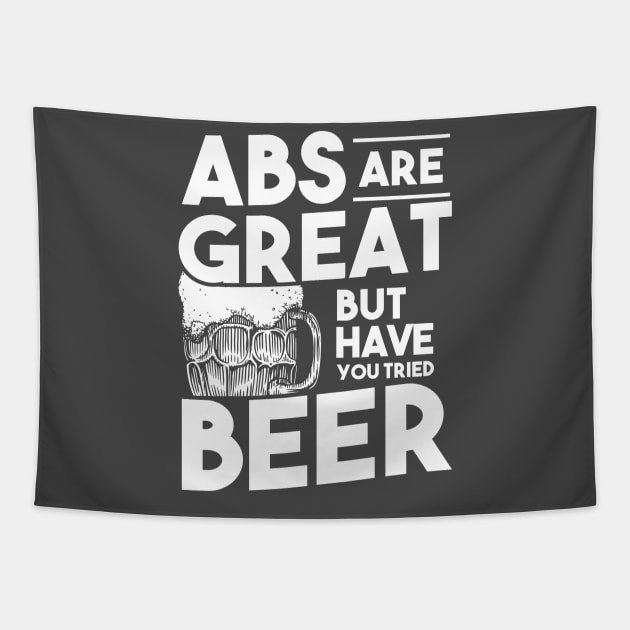 Abs are Great but have you tried BEER Tapestry by upursleeve