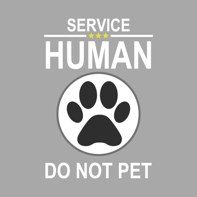 Service Human design Do Not Pet Funny Dog Lover Quote by Craftify