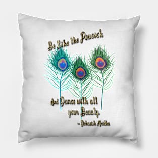 Be Like the Peacock Pillow