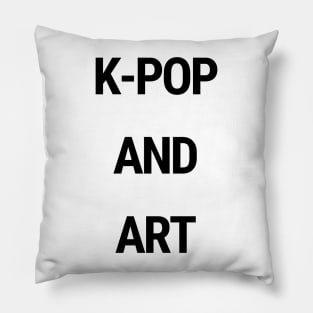 K-Pop and art Pillow