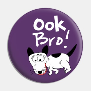 The Silly Dog Says Ook Bro About Sneakers (Style 2) Pin