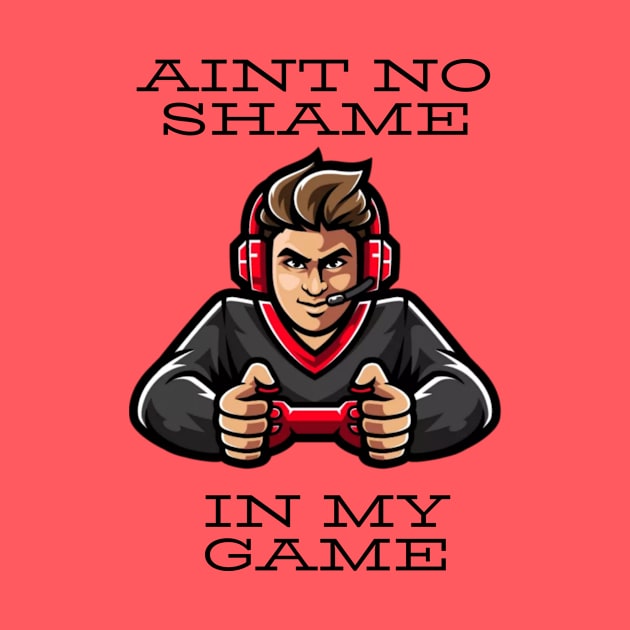 Ain’t no shame in my game by Rickido