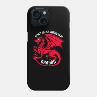 Don't mess with the Dragon Phone Case