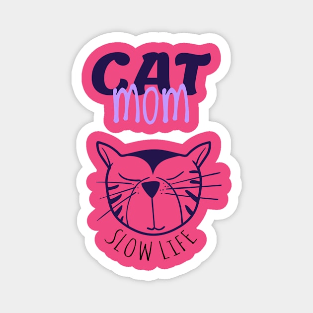 CAT MOM SLOW LIFE Magnet by ANGELSHOPTHAILAND