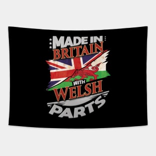 Made In Britain With Welsh Parts - Gift for Welsh From Wales Tapestry