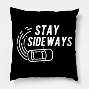 Drifting - Stay Sideways Pillow