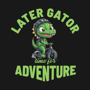 Later Gator T-Shirt