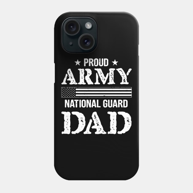 Proud Army National Guard Dad Phone Case by carlospuentesart