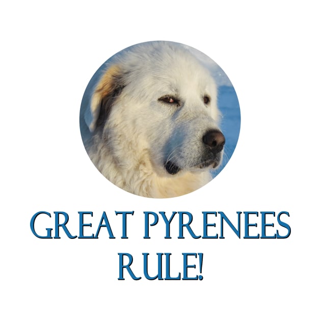 Great Pyrenees Rule! by Naves