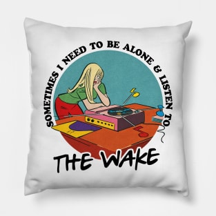 The Wake /  Obsessive Music Fan Gift Pillow