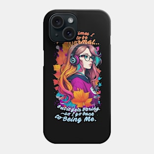 Being Me Phone Case