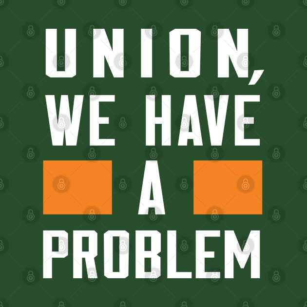 Union City - We Have A Problem by Greater Maddocks Studio