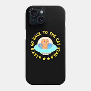 Let’s go back to cat star. Phone Case