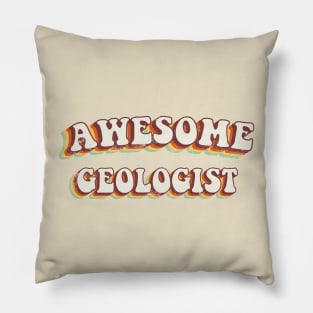 Awesome Geologist - Groovy Retro 70s Style Pillow