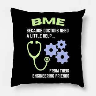 BME: Because doctors need a little help from their engineering friends BME Pillow