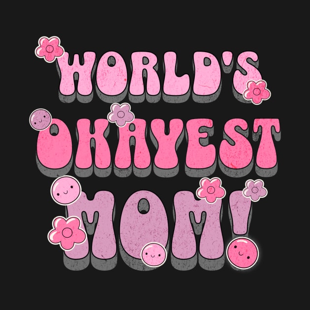 World's Okayest Mom by StayMillions