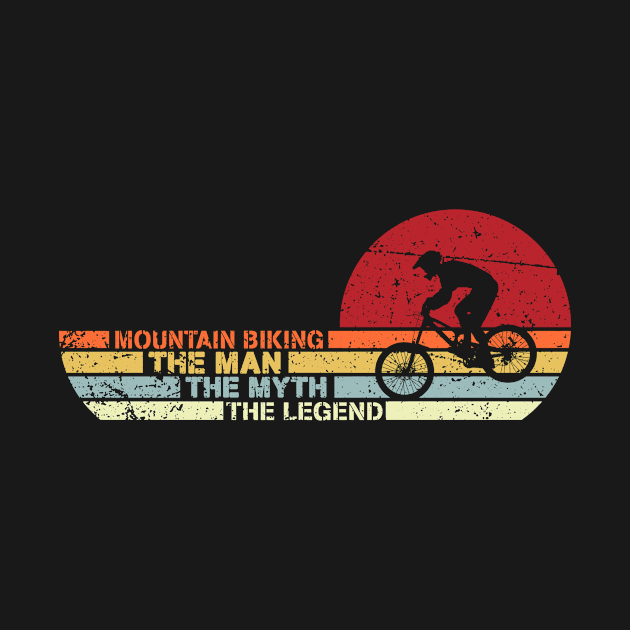 Mountain biking Retro style The Man Myth Legend Father day T-Shirt by BilieOcean