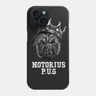 Notorious P.U.G Phone Case