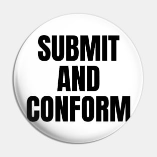 Submit and Conform Pin