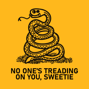 No One is Treading On You, Sweetie T-Shirt