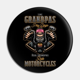 Real grandpas Ride Motorcycles Pin