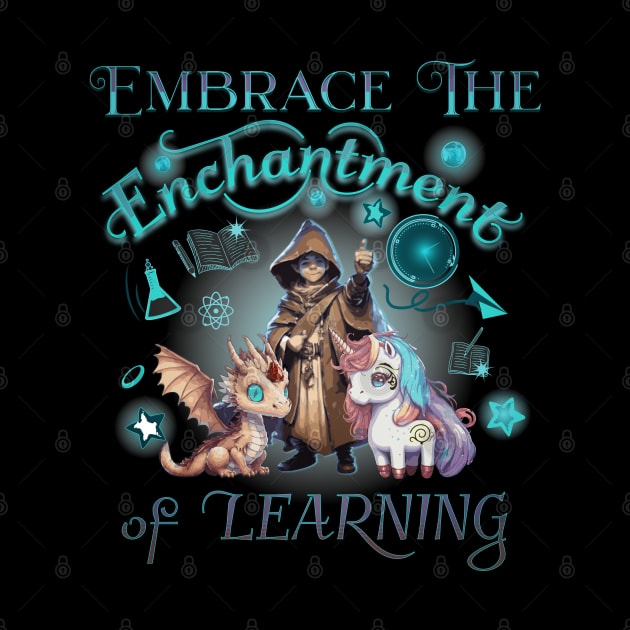 Embrace The Enchantment Of Learning by mythikcreationz