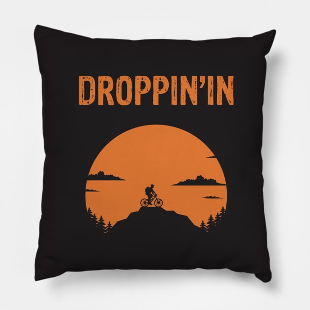 Droppin'in - Things Every Mountain Biker Says MTB T-Shirt Pillow by geekandgamerstore