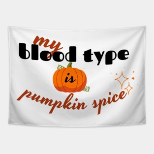 my blood type is pumpkin spice design Tapestry