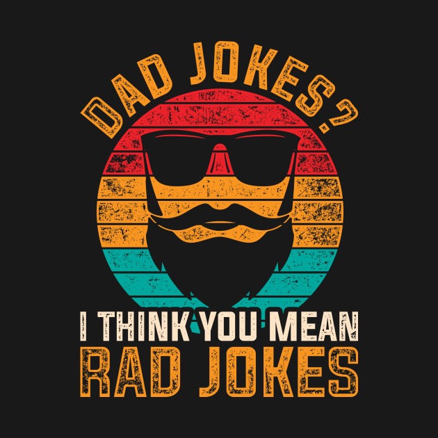 Disover Dad Jokes Rad Jokes Funny Quote Punny - Punny - T-Shirt