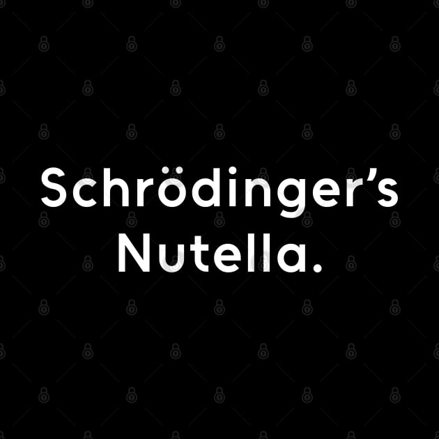 Schrödinger's Nutella - Humour by Oldies Goodies!