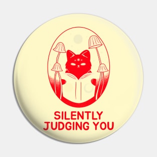 Silently judging you Pin