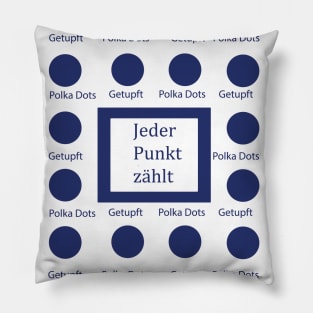 Jeder Punkt zählt - Every point counts (German) Pillow