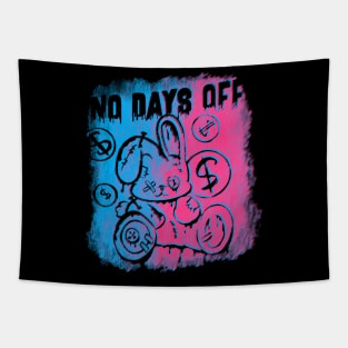 No days off Tapestry