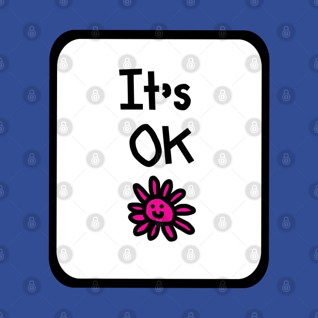 Its OK Positivity and Kindness Quote in a Frame by ellenhenryart