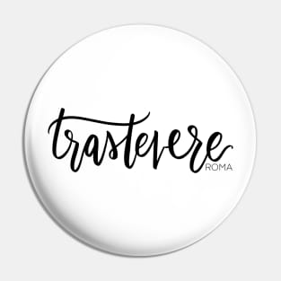 Trastevere Pin