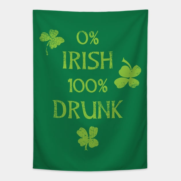 0% Irish 100% Drunk Paddys Day Tapestry by Xeire