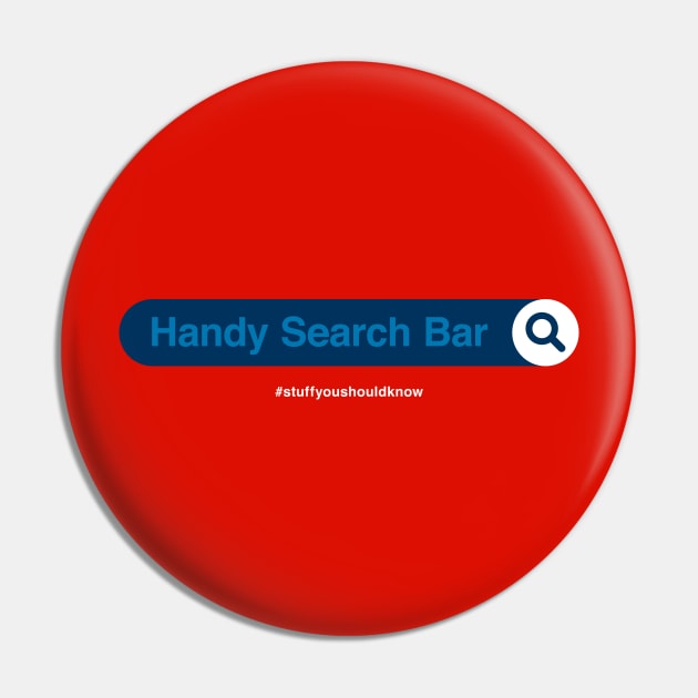 Handy Search Bar Pin by Stuff You Should Know