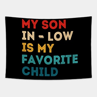 My Son in Law Is My Favorite Child Tapestry