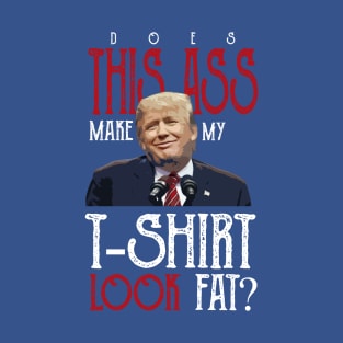 Funny-Anti-Trump T-Shirt