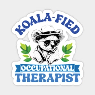 Koala-fied Occupational Therapist Magnet